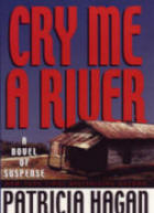 Cry Me A River a novel by Patricia Hagan