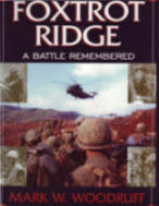 Foxtrot Ridge A Battle Remembered by Mark W. Woodruff