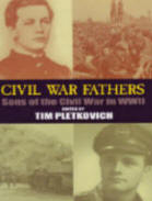 Civil War Fathers  Edited by Tim Pletkovich