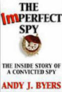 The Imperfect Spy  by Andy J. Byers