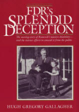 FDR's Splendid Deception by Hugh Gregory Gallagher