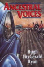 Ancestral Voices a novel by Hugh FitzGerald Ryan